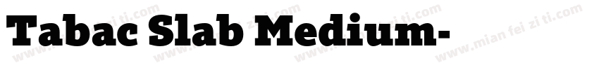 Tabac Slab Medium字体转换
